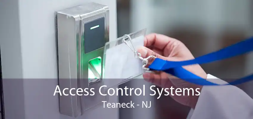 Access Control Systems Teaneck - NJ