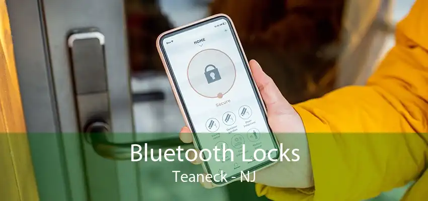 Bluetooth Locks Teaneck - NJ