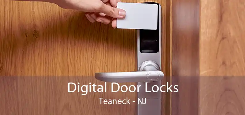 Digital Door Locks Teaneck - NJ