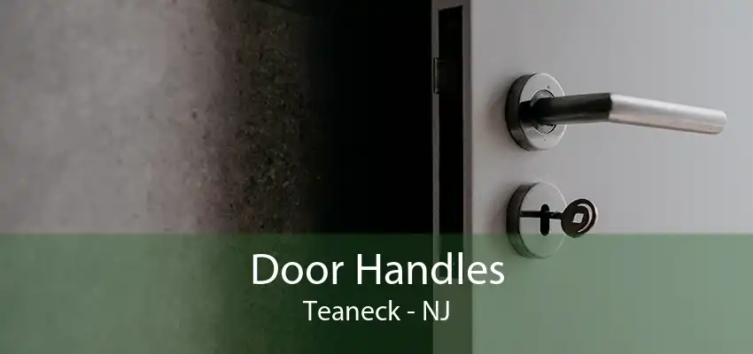 Door Handles Teaneck - NJ