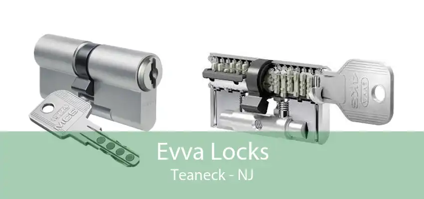 Evva Locks Teaneck - NJ