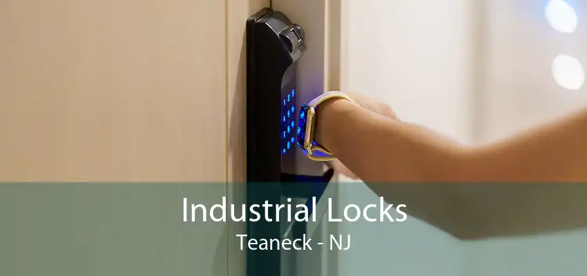 Industrial Locks Teaneck - NJ