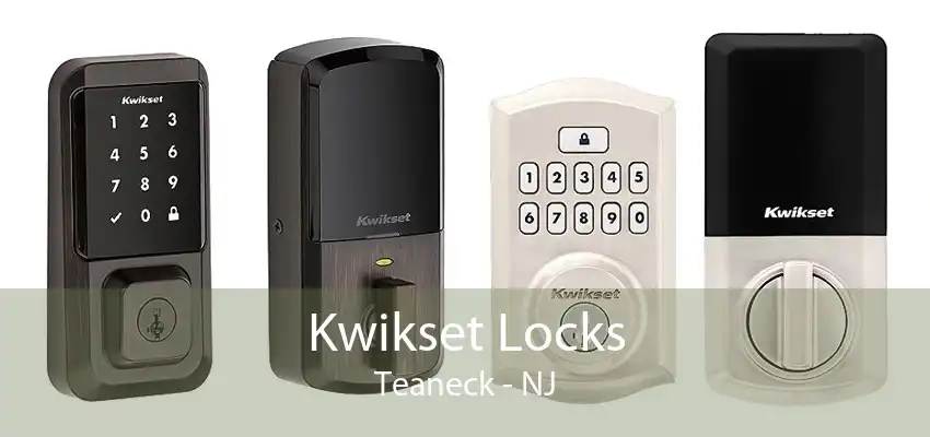 Kwikset Locks Teaneck - NJ