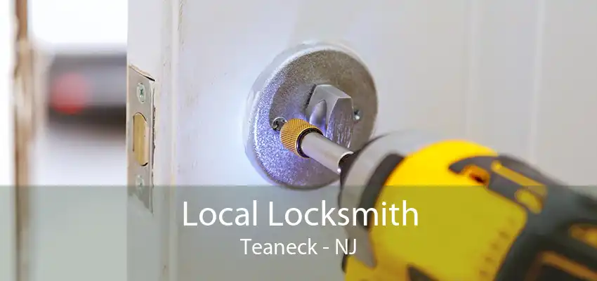 Local Locksmith Teaneck - NJ