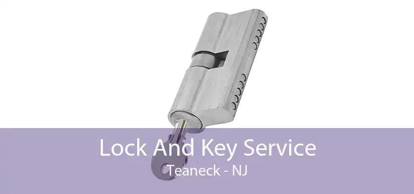 Lock And Key Service Teaneck - NJ