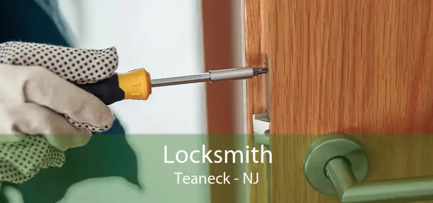 Locksmith Teaneck - NJ