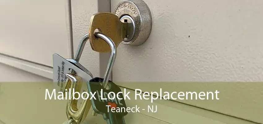 Mailbox Lock Replacement Teaneck - NJ