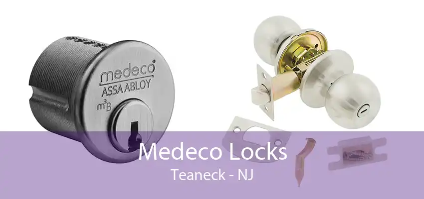 Medeco Locks Teaneck - NJ