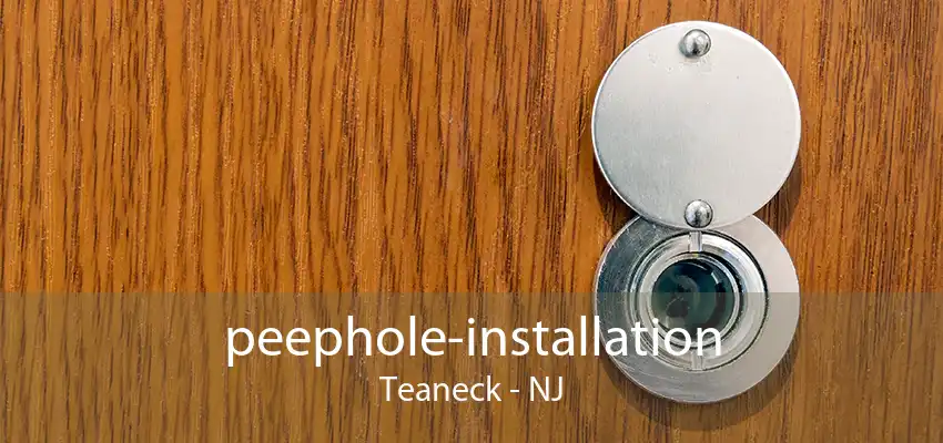 peephole-installation Teaneck - NJ