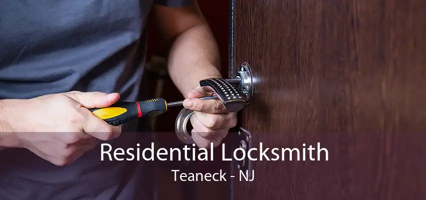 Residential Locksmith Teaneck - NJ