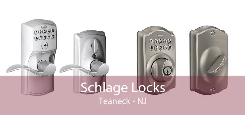 Schlage Locks Teaneck - NJ