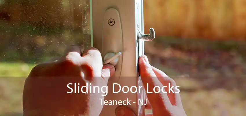 Sliding Door Locks Teaneck - NJ